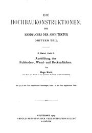 Cover of: Ausbildung der Fussboden-, Wand- und Deckenflächen by Hugo Koch