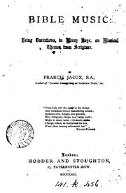 Cover of: Bible music, variations on musical themes from Scripture by Francis Jacox