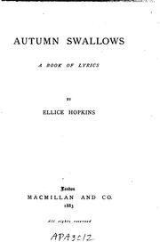 Cover of: Autumn Swallows: A Book of Lyrics by Ellice Hopkins, Ellice Hopkins