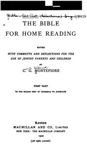 Cover of: The Bible for Home Reading: Edited with Comments and Reflections for the Use of Jewish Parents ... by Claude Joseph Goldsmid Montefiore