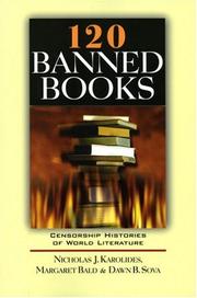 Cover of: 120 banned books: censorship histories and world literature