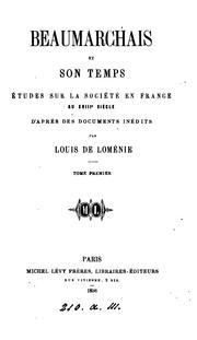 Cover of: Beaumarchais et son temps: Études sur la société en France au XVIII|e siècle; d'après des ...