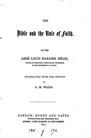 Cover of: The Bible and the rule of faith, tr. by G.M. Ward by Louis Nazaire Bégin