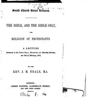 Cover of: The Bible, and the Bible only, the religion of protestants, a lecture