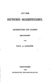 Cover of: Aus dem deutschen Gelehrtenleben: Aktenstücke und Glossen