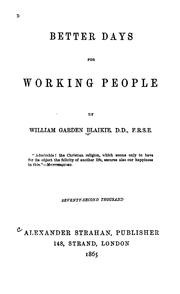 Cover of: Better Days for Working People by William Garden Blaikie