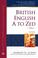 Cover of: British English a to Zed (Writers Reference)