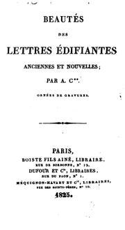 Cover of: Beautés des lettres edifiantes anciennes et nouvelles