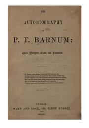 Cover of: The Autobiography of P.T. Barnum: Clerk, Merchant, Editor, & Showman..