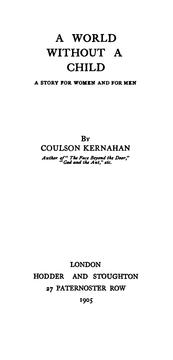 Cover of: A World Without a Child: A Story for Women and for Men by Coulson Kernahan