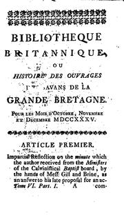Cover of: Bibliotheque britannique: ou, Histoire des ourvrages des savans de la Grand ...