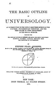 Cover of: The Basic Outline of Universology: An Introduction to the Newly Discovered Science of the ... by Stephen Pearl Andrews