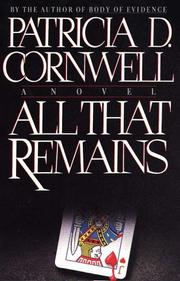 All that remains by Patricia Cornwell
