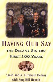 Cover of: Having Our Say: The Delany Sisters' First 100 Years (G.K. Hall Large Print Book)