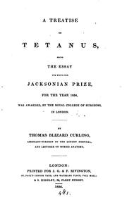 Cover of: A treatise on tetanus, essay. Jacksonian prize, 1834