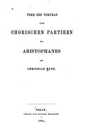 Cover of: Über den Vortrag der chorischen Partieen bei Aristophanes