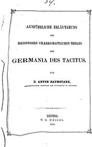 Cover of: Ausführliche Erläuterung des besondern völkerschaftlichen Theiles der Germania des Tacitus [ed ...