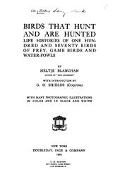 Cover of: Birds that hunt and are hunted: Life Histories of One Hundred and Seventy Birds of Prey, Game ...