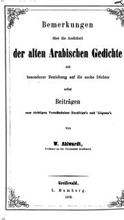Cover of: Bemerkungen über die Aechtheit der alten arabischen Gedichte mit besonderer Beziehung auf die ...