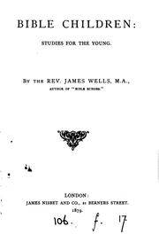 Cover of: Bible children: studies for the young | James Wells