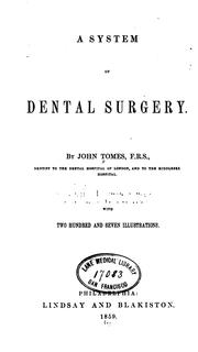 Cover of: A System of dental surgery by John Tomes, John Tomes