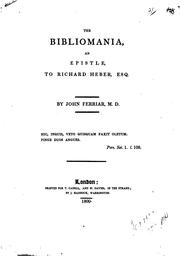 The Bibliomania: An Epistle, to Richard Heber, Esq by John Ferriar
