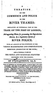 Cover of: A Treatise on the Commerce and Police of the River Thames: Containing an Historical View of the ... | Patrick Colquhoun