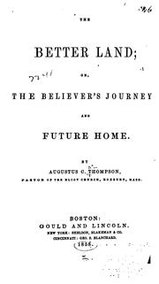 Cover of: The Better Land; Or, The Believer's Journey and Future Home