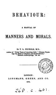 Cover of: Behaviour: a manual of manners and morals by Thomas Low Nichols