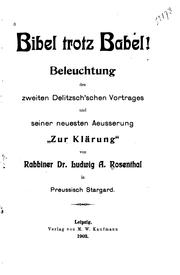 Cover of: Bibel trotz Babel!: Beleuchtung des zweiten Delitzsch'schen Vortrages seiner neuesten Aeusserung ...
