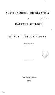 Cover of: Astronomical Observatory of Harvard College. Miscellaneous Papers. 1877-1887.