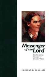 Cover of: Messenger of the Lord by Herbert E. Douglass, Douglass