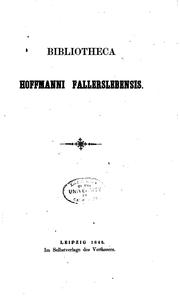 Cover of: Bibliotheca Hoffmanni Fallerslebensis by August Heinrich Hoffmann von Fallersleben