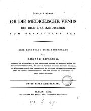 Cover of: Über die Frage Ob die mediceische Venus ein Bild der knidischen vom Praxiteles sey