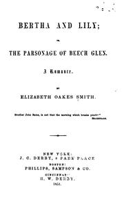 Cover of: Bertha and Lily, Or, The Parsonage of Beech Glen: A Romance | Elizabeth Oakes Prince Smith