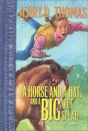 Cover of: A horse, a hat, and a big wet splat and other stories