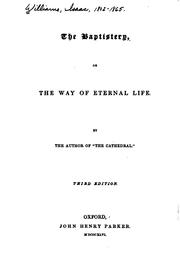 Cover of: The Baptistery, Or The Way of Eternal Life.