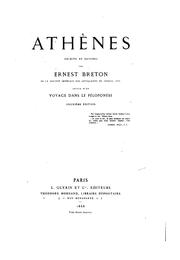 Cover of: Athènes, décrite et dessinée, suivie d'un voyage dans le Péloponèse by Ernest Breton