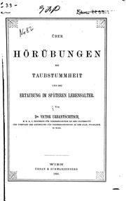 Cover of: Über Hörübungen bei Taubstummheit und bei Ertaubung im späteren Lebensalter by Victor Urbantschitsch