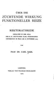 Cover of: Über die züchtende Wirkung funktioneller Reize: Rektoratsrede gehalten in ... by Carl Rabl