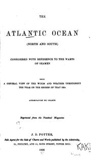 Cover of: The Atlantic Ocean (North and South) Considered with Reference to the Wants ...