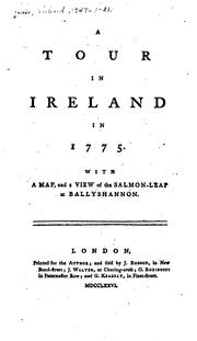Cover of: A Tour in Ireland in 1775: With a Map, and a View of the Salmon-leap at ...