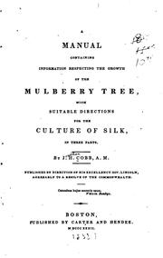 Cover of: A Treatise on the Mulberry Tree and Silkworm: And on the Production and ... by John Clarke