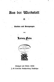 Cover of: Aus der Werkstatt; Studien und Anregungen von Ludwig Fulda: Studien und ...