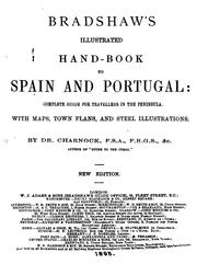 Cover of: Bradshaw's illustrated hand-book to Spain and Portugal: a complete guide for travellers in the ... by Richard Stephen Charnock