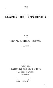 The blazon of episcopacy by William Kirkpatrick Riland Bedford