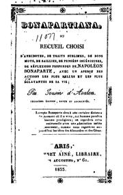 Cover of: Bonapartiana, ou Recueil choisi d'anecdotes, de traits sublimes, de bons mots, de saillies, de ... by Cousin d'Avallon