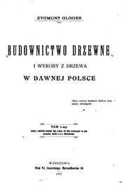 Cover of: Budownictwo drzewne i wyroby z drzewa w dawnej Polsce