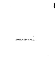 Cover of: Borland hall. By the author of Olrig grange