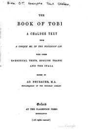 Cover of: The Book of Tobit: A Chaldee Text from a Unique MS. in the Bodleian Library ...